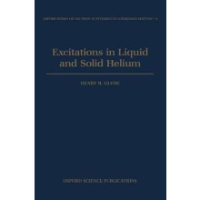 Excitations in Liquid and Solid Helium 9 Oxford Series on Neutron Scattering in Condensed Matter