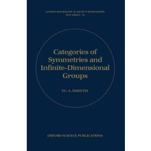 Categories of Symmetries and InfiniteDimensional Groups 16 London Mathematical Society Monographs