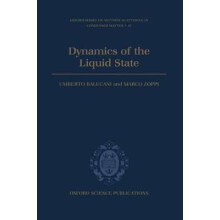 Dynamics of the Liquid State 10 Oxford Series on Neutron Scattering in Condensed Matter
