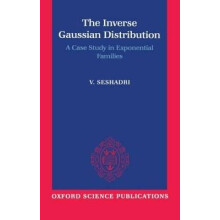 The Inverse Gaussian Distribution A Case Study in Exponential Families Oxford Science Publications