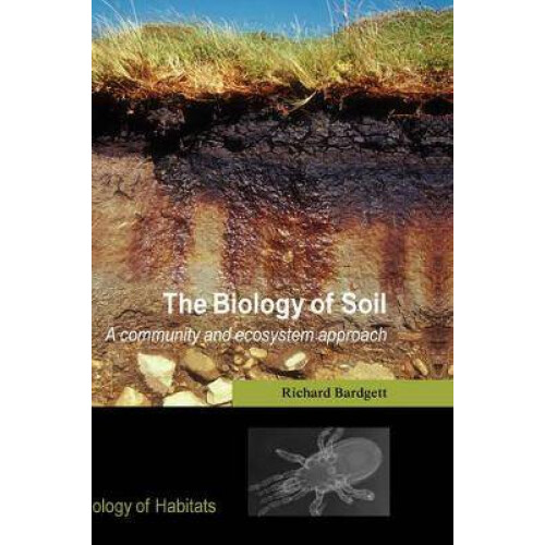 The Biology of Soil