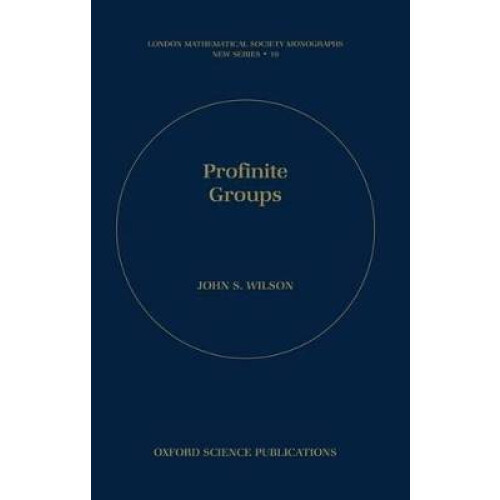 Profinite Groups 19 London Mathematical Society Monographs