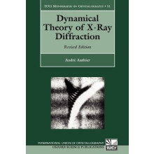 Dynamical Theory of XRay Diffraction International Union of Crystallography Monographs on Crystallography 11