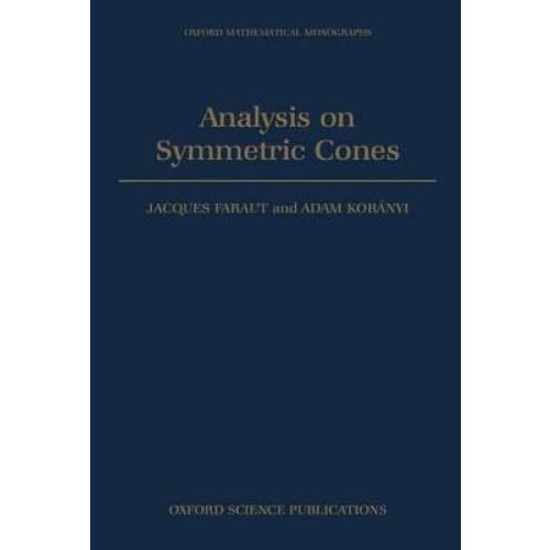 Analysis on Symmetric Cones Oxford Mathematical Monographs
