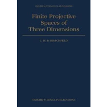 Finite Projective Spaces of Three Dimensions Oxford Mathematical Monographs