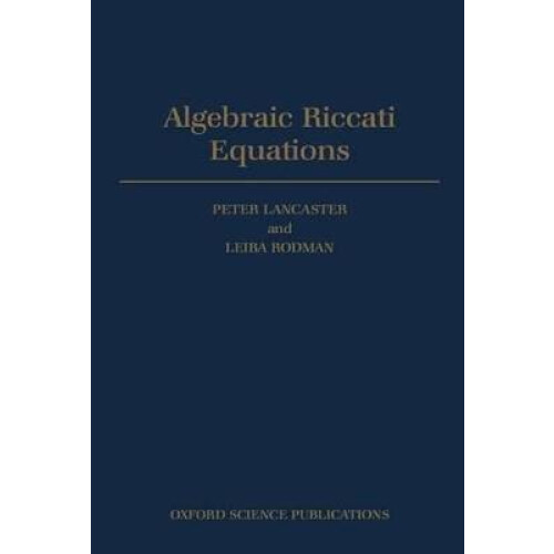 Algebraic Riccati Equations Oxford Mathematical Monographs