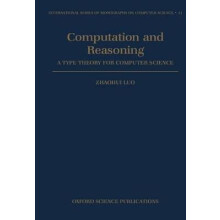 Computation and Reasoning  A Type Theory for Computer Science 11 International Series of Monographs on Computer Science
