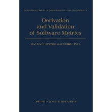 Derivation and Validation of Software Metrics 9 International Series of Monographs on Computer Science