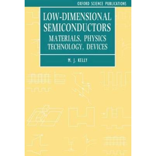 LowDimensional Semiconductors Materials, Physics, Technology, Devices 3 Series on Semiconductor Science and Technology