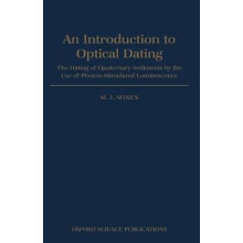 An Introduction to Optical Dating The Dating of Quaternary Sediments by the Use of PhotonStimulated Luminescence