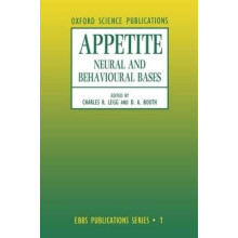 Appetite Neural and Behavioural Bases 1 European Brain and Behaviour Society Publications Series