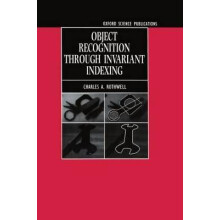 Object Recognition Through Invariant Indexing Oxford Science Publications