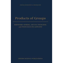 Products of Groups Oxford Mathematical Monographs