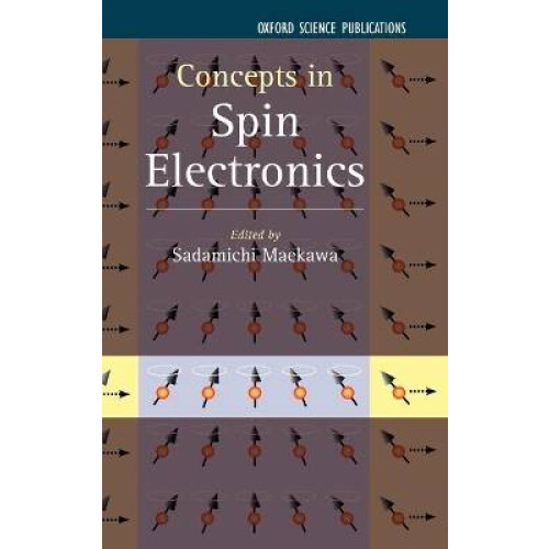 Concepts in Spin Electronics 13 Series on Semiconductor Science and Technology