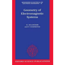 Geometry of Electromagnetic Systems 39 Monographs in Electrical and Electronic Engineering
