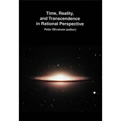Time, Reality & Transcendence in Rational Perspective