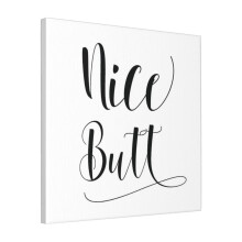 Canvas Print Only Nice Butt Bathroom Art Wall Art Poster Room Decor 18x18 inch No Frame