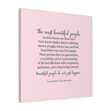 Canvas Print Only The Most Beautiful People By Elisabeth Kubler-Ross Wall Art Poster Room Decor 18x18 inch No Frame