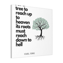 Canvas Print Only For A Tree To Reach Up To Heaven Its Roots Must Reach Down To Hell - Carl Jung Wall Art Poster Room Decor 18x18 inch No Frame