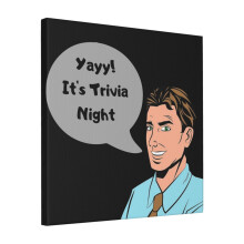 Canvas Print Only Yayy It's Trivia Night Wall Art Poster Room Decor 18x18 inch No Frame