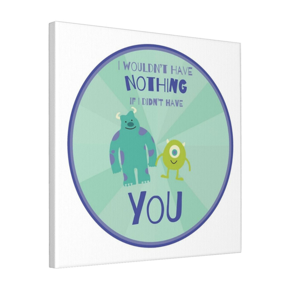 Canvas Print Only I Wouldn't Have Nothing If I Didn't Have You Wall Art Poster Room Decor 18x18 inch No Frame-image-OPC-PDPFVPH-NEW