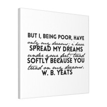 Canvas Print Only Poor - W.B. Yeats Wall Art Poster Room Decor 18x18 inch No Frame
