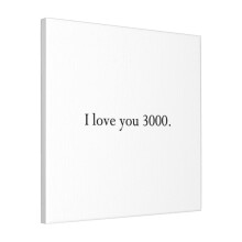 Canvas Print Only I Love You 3000 Wall Art Poster Room Decor 18x18 inch No Frame