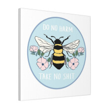 Canvas Print Only Do No Harm - Take No Shit Wall Art Poster Room Decor 18x18 inch No Frame