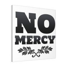 Canvas Print Only No Mercy Wall Art Poster Room Decor 18x18 inch No Frame