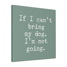 Canvas Print Only I Love My Dog! Wall Art Poster Room Decor 18x18 inch No Frame
