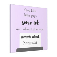Canvas Print Only Give Life's Little Guy's Some Ink Wall Art Poster Room Decor 18x18 inch No Frame