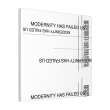 Canvas Print Only Modernity Has Failed Us Wall Art Poster Room Decor 18x18 inch No Frame