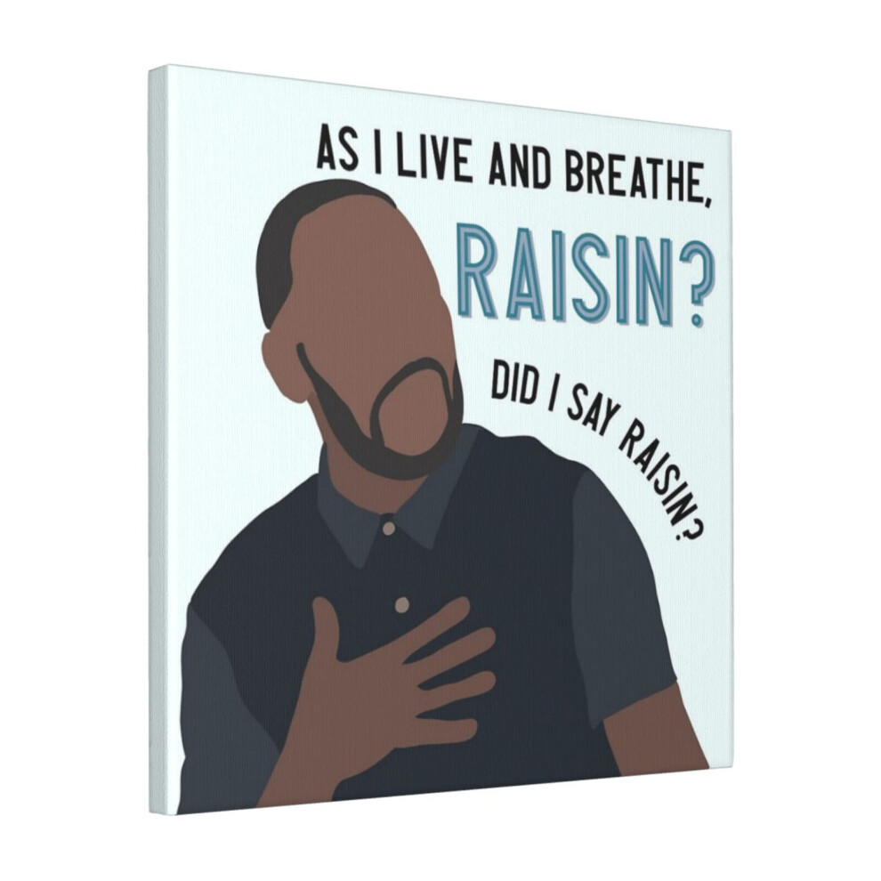 Canvas Print Only As I Live And Breathe Raisin Wall Art Poster Room Decor 18x18 inch No Frame-image-OPC-PDPH9MM-NEW