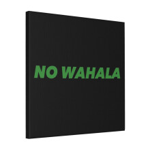 Canvas Print Only No Wahala (No Problem) Nigeria Pidgin Quote -Saying Wall Art Poster Room Decor 18x18 inch No Frame