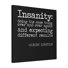 Canvas Print Only Definition Of Insanity Quote-Albert Einstein Quote Wall Art Poster Room Decor 18x18 inch No Frame