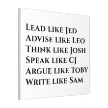 Canvas Print Only Lead Like Jed West Wing Wall Art Poster Room Decor 18x18 inch No Frame