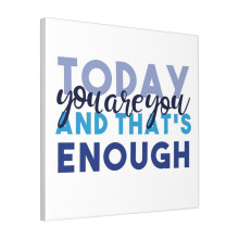 Canvas Print Only Today You're You And That's Enough - Dear Evan Hansen Wall Art Poster Room Decor 18x18 inch No Frame