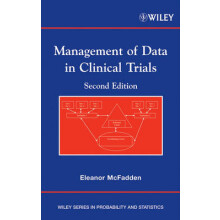 Management of Data in Clinical Trials 23 Wiley Series in Probability and Statistics
