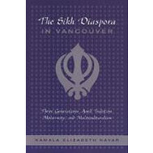 The Sikh Diaspora in Vancouver - Three Generations Amid Tradition, Modernity, and Multiculturalism