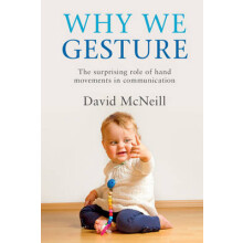 Why We Gesture The Surprising Role of Hand Movements in Communication