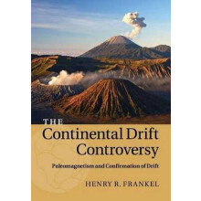 The Continental Drift Controversy Paleomagnetism and Confirmation of Drift Paleomagnetism and Confirmation of Drift