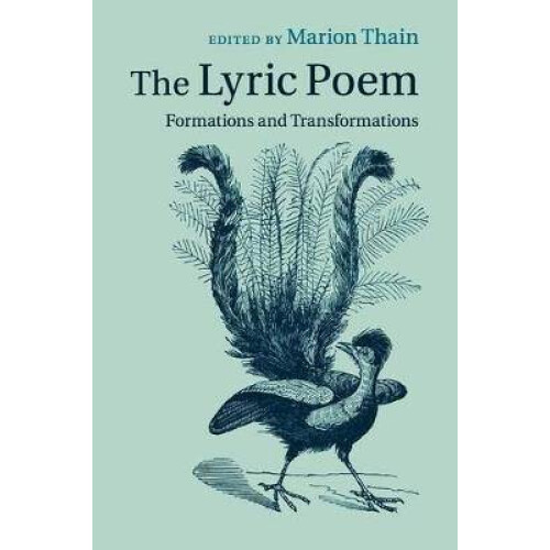 The Lyric Poem Formations and Transformations