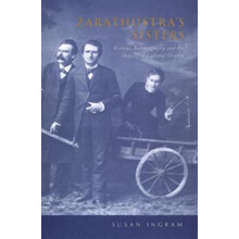Zarathustra's Sisters Women's Autobiography and the Shaping of Cultural History
