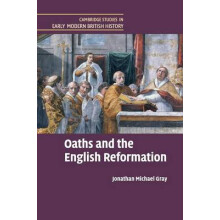 Oaths and the English Reformation Cambridge Studies in Early Modern British History