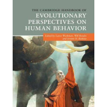 The Cambridge Handbook of Evolutionary Perspectives on Human Behavior Cambridge Handbooks in Psychology