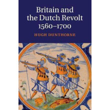 Britain and the Dutch Revolt 15601700