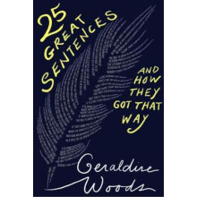 25 Great Sentences and How They Got That Way