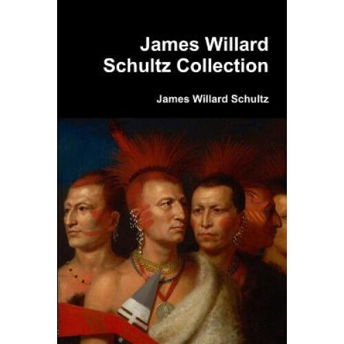 James Willard Schultz Collection