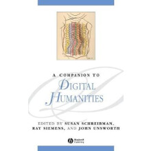 A Companion to Digital Humanities Blackwell Companions to Literature and Culture 42