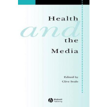 Health and and Media Sociology of Health and Illness Monographs